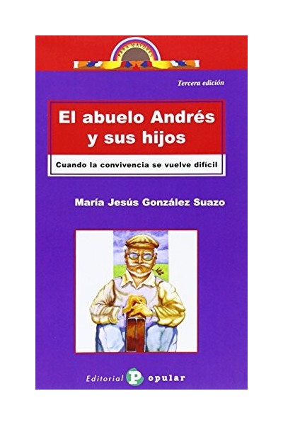El abuelo Andrés y sus hijos : cuando convivencia